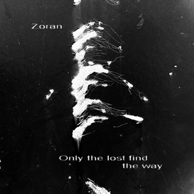 00-zoran-only-the-lost-find-the-way-400